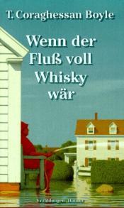 Cover von Wenn der Fluß voll Whisky wär