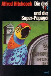 Cover von Die drei ??? und der Super-Papagei
