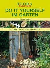 Cover von Do it yourself im Garten. Planen, Bauen, Genießen