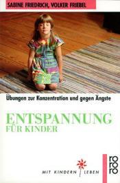 Cover von Entspannung für Kinder. Übungen zur Konzentration und gegen Ängste.