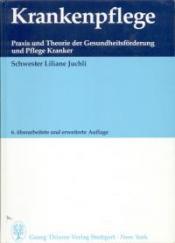 Cover von Krankenpflege. Praxis und Theorie der Gesundheitsförderung und Pflege Kranker