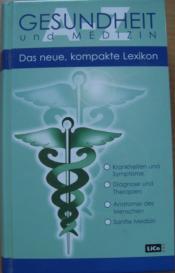 Cover von Gesundheit und Medizin A - Z. Das neue, kompakte Lexikon