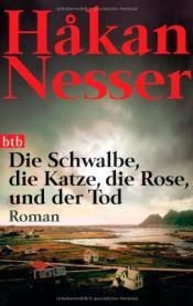 Cover von Die Schwalbe, die Katze, die Rose und der Tod