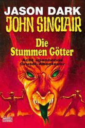 Cover von John Sinclair, Die Stummen Götter