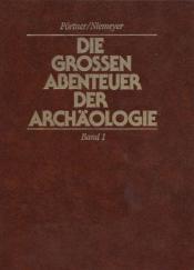Cover von Die Großen Abenteuer der Archäologie