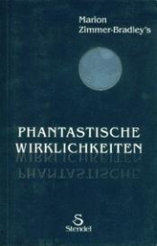 Cover von Marion Zimmer-Bradley's phantastische Wirklichkeiten