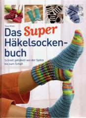 Cover von Das Super Häkelsocken-buch (Schnell gehäkelt von der Spitze bis zum Schaft)
