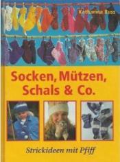 Cover von Socken, Mützen, Schals &amp;amp; Co.