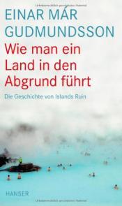 Cover von Wie man ein Land in den Abgrund führt
