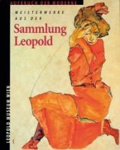 Cover von Aufbruch der Moderne - Meisterwerke aus der Sammlung Leopold