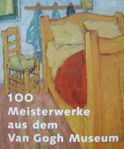 Cover von 100 Meisterwerke aus dem Van Gogh Museum
