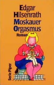 Cover von Der Moskauer Orgasmus. Roman
