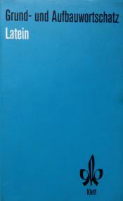 Cover von Grund- und Aufbauwortschatz Latein