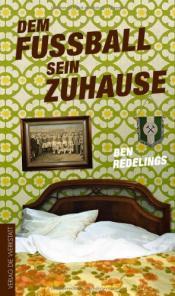 Cover von Dem Fußball sein Zuhause