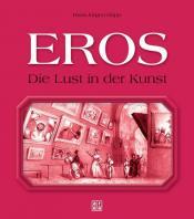 Cover von Eros. Die Lust in der Kunst