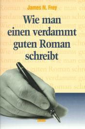 Cover von Wie man einen verdammt guten Roman schreibt
