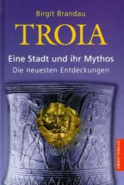 Cover von Troia - Eine Stadt und ihr Mythos