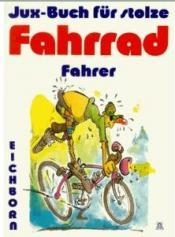 Cover von Das Juxbuch für stolze Fahrrad-Fahrer