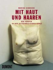 Cover von Mit Haut und Haaren. Der Körper in der zeitgenössischen Kunst