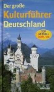 Cover von Der große Kulturführer Deutschland
