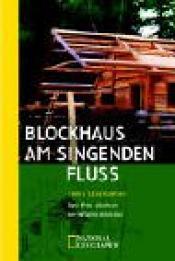 Cover von Blockhaus am singenden Fluss