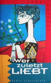 Cover von Wer zuletzt liebt