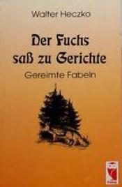 Cover von Der Fuchs saß zu Gerichte. Gereimte Fabeln