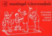 Cover von Mundorgel - Gitarrenschule. Gitarre lernen ohne Noten
