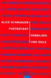 Cover von Alice Schwarzer porträtiert Vorbilder und Idole
