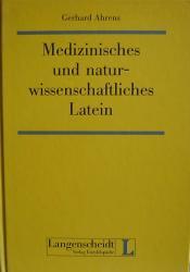 Cover von Medizinisches und naturwissenschaftliches Latein. Mit latinisiertem griechischem Wortschatz