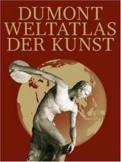 Cover von Dumont Weltatlas der Kunst