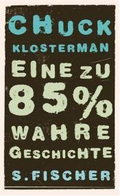 Cover von Eine zu 85% wahre Geschichte