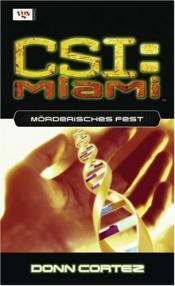 Cover von CSI: Miami - Mörderisches Fest