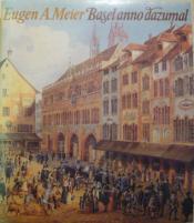 Cover von Basel anno dazumal