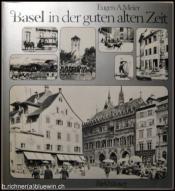 Cover von Basel in der guten alten Zeit