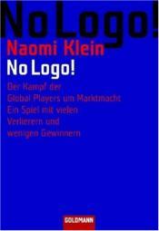 Cover von No Logo! Der Kampf der Global Players um Marktmacht - Ein Spiel mit vielen Verlierern und wenigen Gewinnern