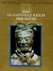 Cover von Das glanzvolle Reich der Mitte