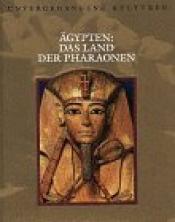 Cover von Ägypten: Das Land der Pharaonen