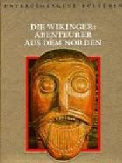 Cover von Die Wikinger: Abenteurer aus dem Norden