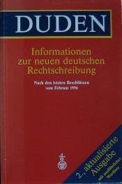 Cover von Duden. Informationen zur neuen deutschen Rechtschreibung. Nach den letzten Beschlüssen vom Februar 1996