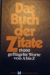 Cover von Das Buch der Zitate. 15 000 geflügelte Worte von A - Z