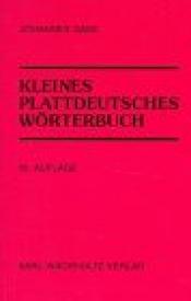 Cover von Kleines plattdeutsches Wörterbuch mit Regeln für die plattdeutsche Rechtschreibung