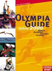Cover von Olympia- Guide - Sydney 2000. Athleten, Disziplinen, Techniken, TV- Zeiten