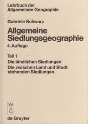 Cover von Allgemeine Siedlungsgeographie Teil 1 - Die ländlichen Siedlungen/Die zwischen Land und Stadt stehenden Siedlungen