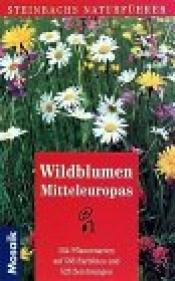 Cover von Steinbachs Naturführer Wildblumen Mitteleuropas