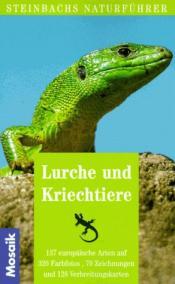 Cover von Steinbachs Naturführer Lurche und Kriechtiere. 137 europäische Arten