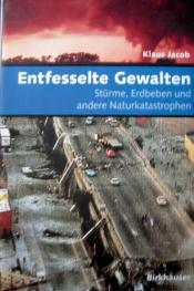 Cover von Entfesselte Gewalten. Stürme, Erdbeben und andere Naturkatastrophen