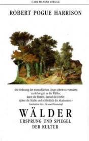 Cover von Wälder. Ursprung und Spiegel der Kultur