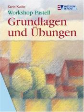 Cover von Workshop Pastell. Grundlagen und Übungen