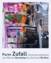 Cover von Purer Zufall. Unvorhersehbares von Marcel Duchamp bis Gerhard Richter